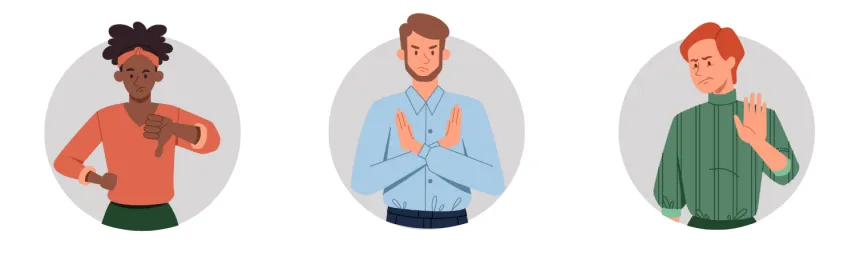 Tři ilustrace lidí v kruhových rámech, každý vyjadřuje nesouhlas. První osoba s tmavou pletí ukazuje palec dolů a mračí se. Druhý, muž ve světle modré košili, má založené ruce do tvaru X před hrudníkem. Třetí osoba, zrzavý muž v zeleném svetru, odmítavě zvedá ruku a odvrací pohled